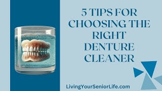 DENTURE CLEANER ALERT! 5 Tips to Get it Right!