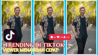 VIEW AUTO NAIK , CARA MEMBUAT VIDEO TRENDING TIKTOK