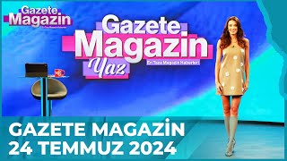 Gazete Magazin | 24 Temmuz 2024 @GazeteMagazin