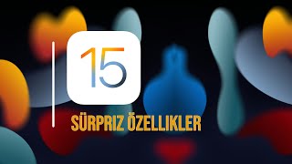 iOS 15 ile Birlikte Gelen Yeni iPhone Özellikleri