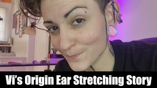 Vi's Origin Story of Ear Stretching