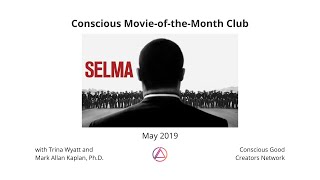 "Selma" Conscious Movie-of-the-Month Live Discussion (May 2019)