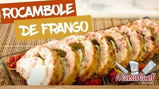 ROCAMBOLE DE FRANGO