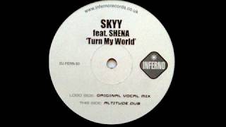 Skyy Feat. Shena - Turn My World (Altitude Dub) [Inferno 2004]