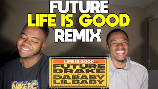 Future - Life Is Good (Remix - Audio) ft. Drake, DaBaby, Lil Baby Reaction