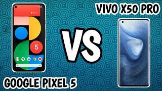 google PIXEL 5 vs vivo X50 PRO