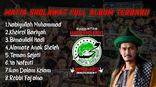 MAFIA SHOLAWAT FULL ALBUM TERBARU//ABAH ALI GONDRONG//MAFISH KAYEN PATI