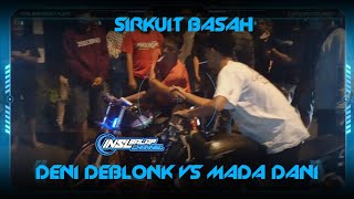 KEN MOTOR OFFICIAL || MADA DANI VS SAKIRIN SPEED || DENI DENLONK