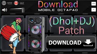 New original (Dhol+Dj) patch in mobile octapad || by Chandan octapad player 🥁🎹🎵🙏👆