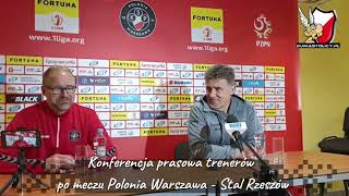 Konferencja prasowa trenerów po meczu Polonia Warszawa - Stal Rzeszów