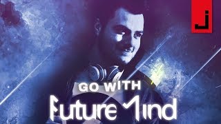 Go With Future Mind (Continuous DJ Mix)