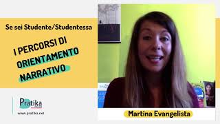 Se sei uno studente/studentessa durante il percorso di Orientamento Narrativo