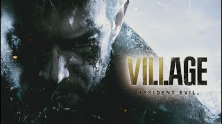 Resident Evil Village - Full Playthrough (Strandard) Part 2