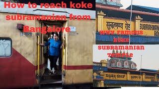 How to Reach Bangalore to  Kuke Subramanyam ( Karnataka )  Travel Vlog |@rituslifestyle