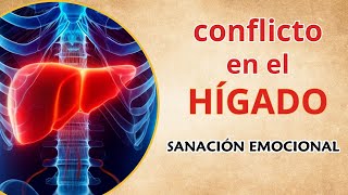 SANAR CONFLICTO EMOCIONAL DEL HÍGADO