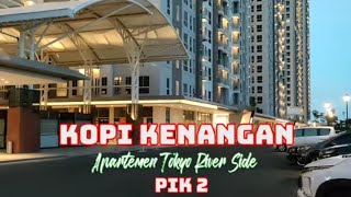 "KOPI KENANGAN" Tower D, Apartemen Tokyo River side,PIK2. @Ushter studio #PIK2