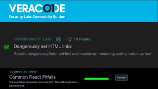 Dangerously Set HTML Links - Common React Pitfalls - Veracode Security Labs Community Edition (free)