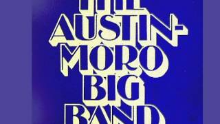 The Austin-Moro Big Band "Who Can I Turn To"  Arr. by Tom Kubis