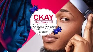 Ckay - Love Nwantiti Reggae (DJ Sedan Remix)