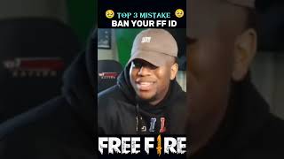 Top 3 Mistakes That Can Get Your Free Fire ID Banned – Avoid These 🤯🥺|| #shorts #freefire #trending