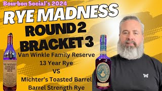 Bourbon Social’s 2024 Rye Madness: Round 2 - Bracket 3