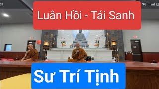 Luân Hồi - Tái Sanh. Sư Trí Tịnh