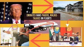 Emirates Airline Security Ban, Bosnia Flood, Trump Memorial, Aging Study Insights, and SCO Summit