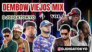 DEMBOW VIEJO MIX VOL 3 ❌ (Dembow Viejo Solo Exitos) DJ DIGA TOKYO | LA CARA😎DEL HOYO🕳️