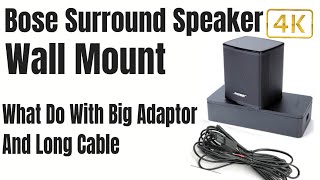 BOSE  surround speaker  wall mount /how to hide big adapter WiFi  /very easy steps