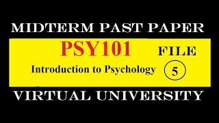 PSY101 MIDTERM FILE 5|PAST PAPER|VIRTUAL UNIVERSITY