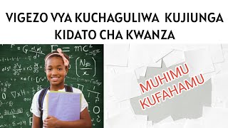 Fahamu vigezo vya kuchaguliwa kidato cha kwanza / form one.