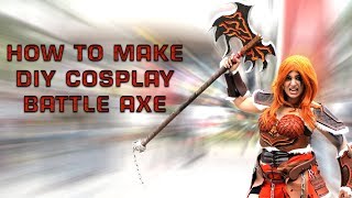 Cosplay Basic - battle Axe DIY - Barbarian