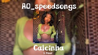 Calcinha- 3 Finer ✨SPEED UP✨