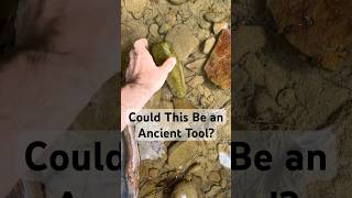 Could This Be an Ancient Tool? Exploring a Mysterious River Stone Find #discovery #stonetools #river