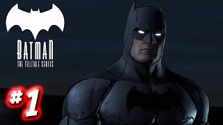 Batman: The Telltale Series #1 - Sometimes...You Need A Monster