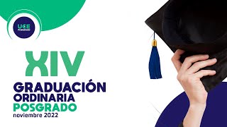 XIV Graduación Ordinaria Posgrado Noviembre 2022 (Jornada Vespertina)