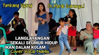 LANGLAYANGAN MEDLEY SEKALI SEUMUR HIDUP & IKAN DALAM KOLAM (Suara Emas Nabila)