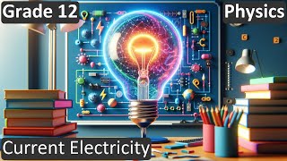 Grade 12 | Physics | Current Electricity | Free Tutorial | CBSE | ICSE | State Board