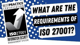 What Are The Requirements Of ISO 27001?