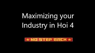 How to Maximize your Industry - Hoi 4