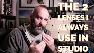 The 2 Lenses I Always Use In Studio