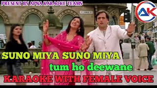 suno miya suno miya tum ho deewane karaoke with female voice / Udit Narayan/ Apna karaoke