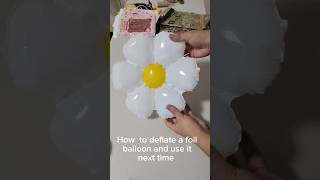 how to deflate foil balloons #balloons #birthdaydecoration #birthday #deflatefoilballoons #shorts