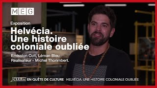 Exposition « Helvécia. Une histoire coloniale oubliée » au MEG