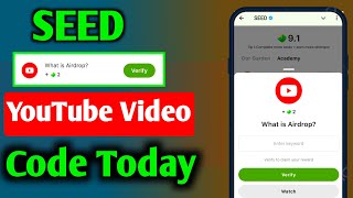 SEED Verify Code | What is Airdrop? | SEED'S New Video Code | Seed Code | Seed Video Code