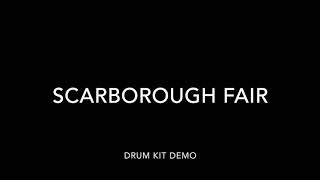 Scarborough Fair Drum Kit Demo