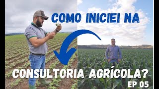 #DICAS - Técnico Agrícola - Como iniciei na consultoria agrícola? (EP05)