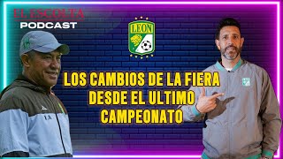 El Cambio Del León Campeón del 2020 al de la actualidad | El Escolta Podcast |