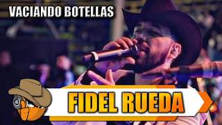 VACIANDO BOTELLAS - Fidel Rueda