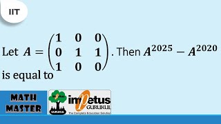 Let A=(■(1&0&0@0&1&1@1&0&0)). Then A^2025-A^2020 is equal to